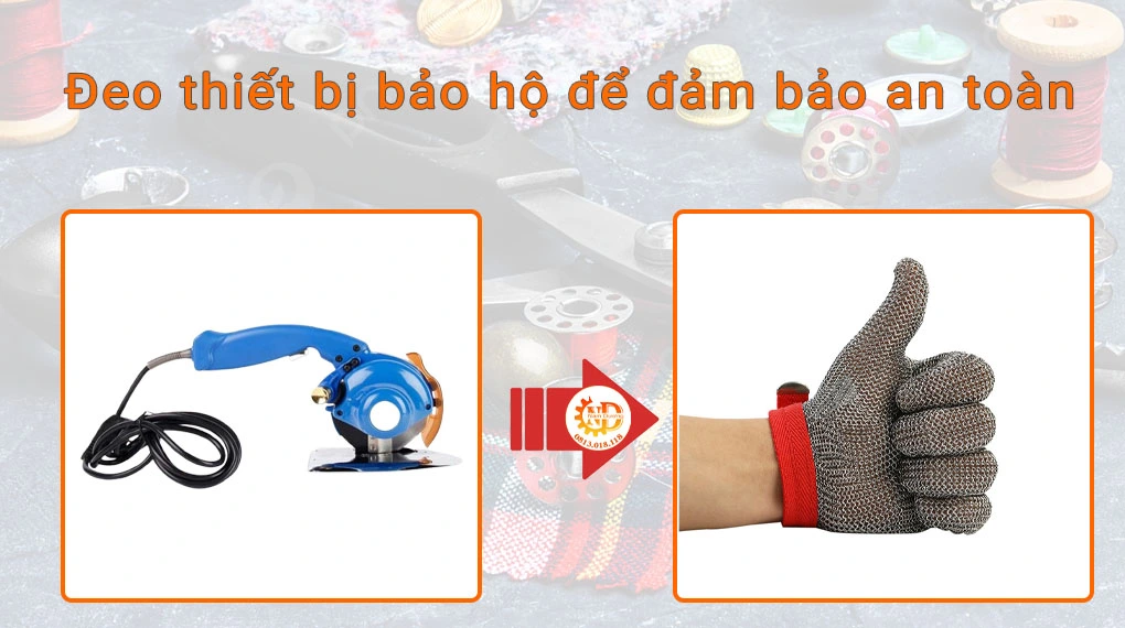 trang bị đồ bảo hộ trước khi sử dụng máy cắt vải