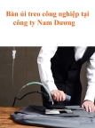 Bàn ủi hơi nước công nghiệp tại điện máy Nam Dương