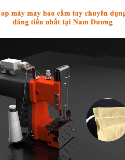 Top máy may bao cầm tay chuyên dụng đáng tiền nhất tại Nam Dương