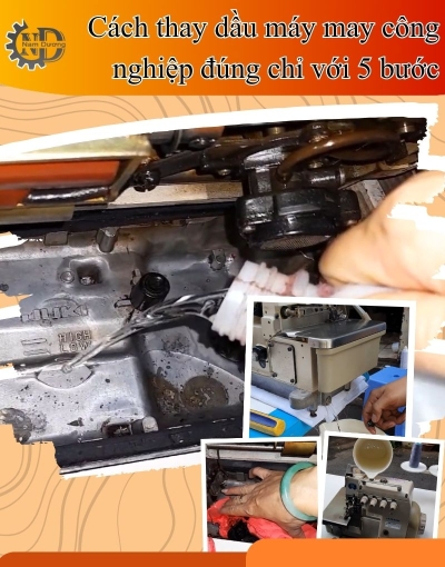 Cách thay dầu máy may công nghiệp đúng chỉ với 5 bước