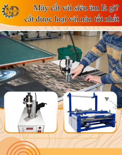 Máy cắt vải siêu âm là gì? Phân loại và ưu nhược điểm
