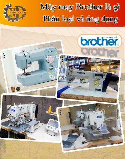 Tổng quan máy may Brother từ phân loại đến ứng dụng thực tế