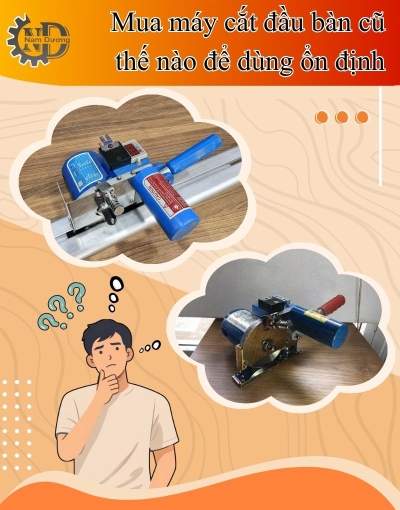 Những điều cần kiểm tra trước khi mua máy cắt để bàn cũ