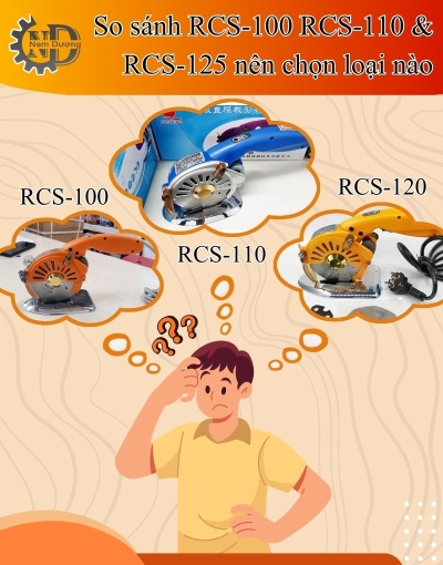 Máy cắt vải RCS-100, RCS-110 và RCS-125 khác nhau điểm nào