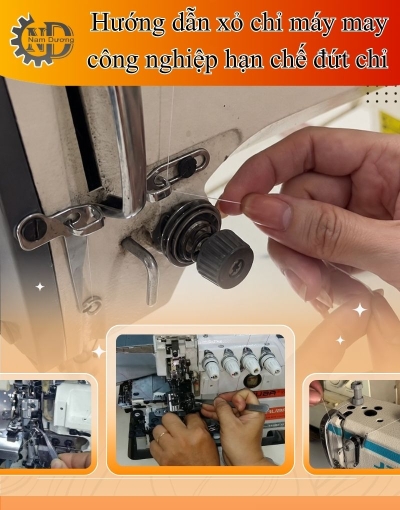 Hướng dẫn xỏ chỉ máy may công nghiệp hạn chế đứt chỉ