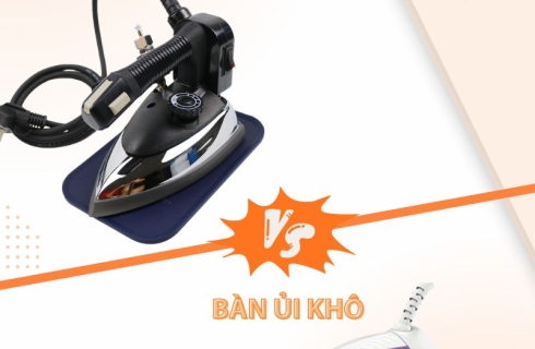 Bàn ủi hơi nước và bàn ủi khô loại nào phù hợp hơn