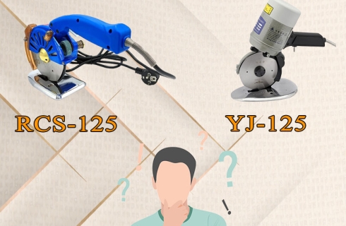 Nên chọn mua máy cắt vải nào tối ưu nhất ? RCS-125 hay YJ-125
